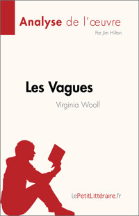 Les Vagues de Virginia Woolf (Analyse de l'œuvre) - Jim Hilton - E-Book