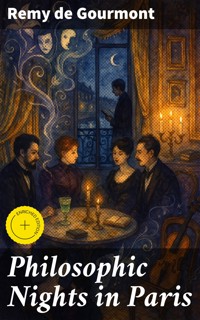 Philosophic Nights in Paris - Remy de Gourmont - E-Book