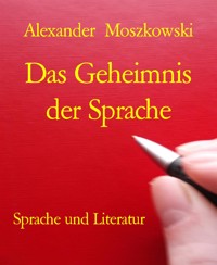 Das Geheimnis der Sprache - Alexander Moszkowski - E-Book