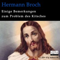 Einige Bemerkungen über das Problem des Kitsches - Hermann Broch - Hörbuch
