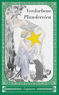 Verdorbene Plaudereien - Anonym - E-Book