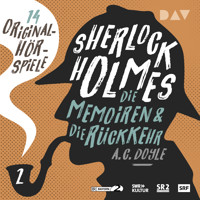 Sherlock Holmes 2 – Die Memoiren & Die Rückkehr - Arthur Conan Doyle - Hörbuch