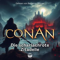 Conan, Folge 2: Die scharlachrote Zitadelle - Robert E. Howard - Hörbuch