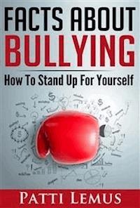 Facts About Bullying - Patti Lemus - E-Book