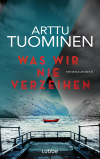 Was wir nie verzeihen - Arttu Tuominen - E-Book