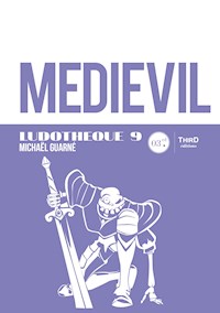 Ludothèque n°9 : Medievil - Michaël Guarné - E-Book