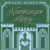 Northanger Abbey - Jane Austen. - Hörbuch