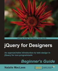 jQuery for Designers: Beginner's Guide - Natalie Maclees - E-Book