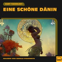 Eine schöne Dänin - Kurt Tucholsky - Hörbuch