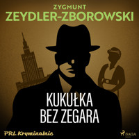Kukułka bez zegara - Zygmunt Zeydler-Zborowski - Hörbuch