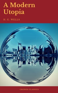A Modern Utopia (Cronos Classics) - H G Wells - E-Book