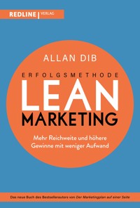 Erfolgsmethode Lean Marketing - Allan Dib - E-Book