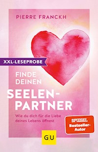 XXL-Leseprobe: Finde deinen Seelenpartner - Pierre Franckh - kostenlos E-Book