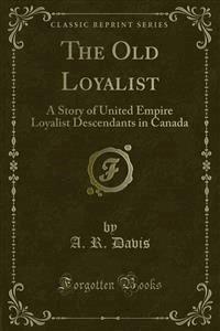 The Old Loyalist - A. R. Davis - E-Book