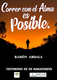 Correr con el alma es posible - Ramón Abdala - E-Book