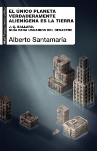 El único planeta verdaderamente alienígena es la Tierra - Alberto Santamaría - E-Book