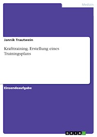 Krafttraining. Erstellung eines Trainingsplans - Jannik Trautwein - E-Book