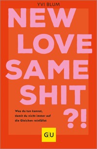 New love, same shit?! - Yvi Blum - E-Book