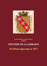Histoire de la Lorraine - J. Perron - E-Book