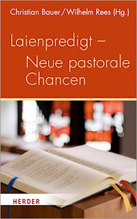Laienpredigt - Neue pastorale Chancen - - E-Book