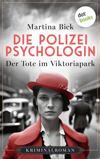 Die Polizeipsychologin - Der Tote im Viktoriapark - Martina Bick - E-Book