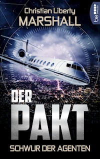 Der Pakt - Schwur der Agenten - Christian Marshall - E-Book