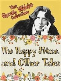 The Happy Prince and Other Tales - Oscar Wilde - E-Book