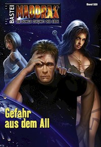 Maddrax 325 - Christian Schwarz - E-Book