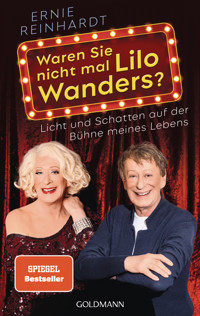 Waren Sie nicht mal Lilo Wanders? - Ernie Reinhardt - E-Book
