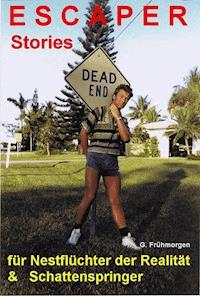 ESCAPER Stories / Band 1 - Günther Frühmorgen - E-Book