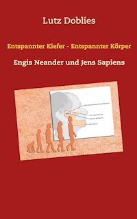 Entspannter Kiefer - Entspannter Körper - Lutz Doblies - E-Book