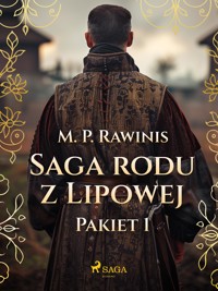 Saga rodu z Lipowej: Pakiet 1 - Marian Piotr Rawinis - E-Book