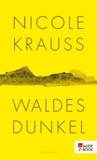 Waldes Dunkel - Nicole Krauss - E-Book