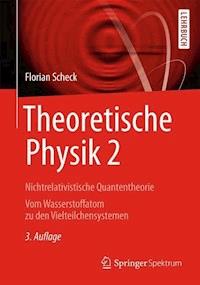 Theoretische Physik 2 - Florian Scheck - E-Book