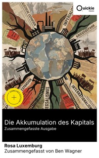 Die Akkumulation des Kapitals (Zusammengefasste Ausgabe) - Rosa Luxemburg - E-Book