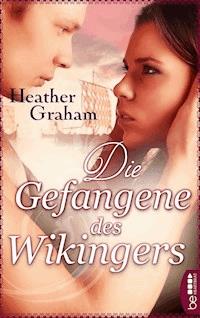 Die Gefangene des Wikingers - Heather Graham - E-Book