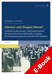 Diktatur und (Doppel-)Moral? - Susanne Fischer - E-Book