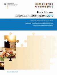 Berichte zur Lebensmittelsicherheit 2010 -  - E-Book