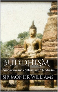 Buddhism - Sir Monier Williams - E-Book