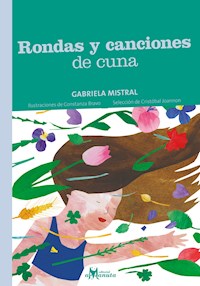Rondas y canciones de cuna - Gabriela Mistral - E-Book