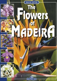 The Flowers of Madeira - Andrea Innocenti - E-Book