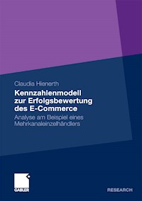 Kennzahlenmodell zur Erfolgsbewertung des E-Commerce - Claudia Hienerth - E-Book