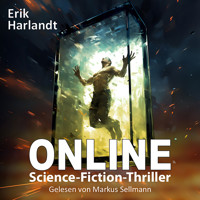 Online: Science-Fiction-Thriller - Erik Harlandt - Hörbuch