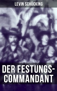 Der Festungs-Commandant - Levin Schücking - E-Book