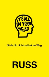 It's all in your head - Russ - E-Book