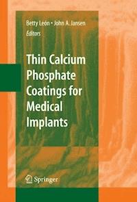 Thin Calcium Phosphate Coatings for Medical Implants -  - E-Book