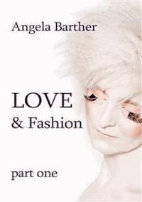 Love and Fashion - Angela Barther - E-Book