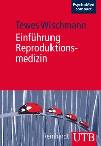 Einführung Reproduktionsmedizin - Tewes Wischmann - E-Book