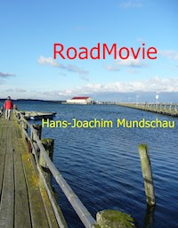 RoadMovie - Hans-Joachim Mundschau - E-Book