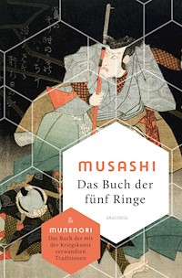 Das Buch der fünf Ringe / Das Buch der mit der Kriegskunst verwandten Traditionen - Miyamoto Musashi - E-Book
